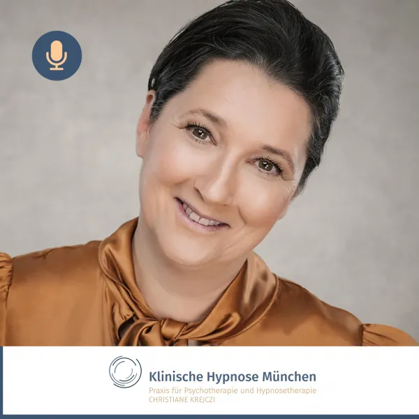 Klinische Hypnose München - Christiane Krejczi, Podcast
